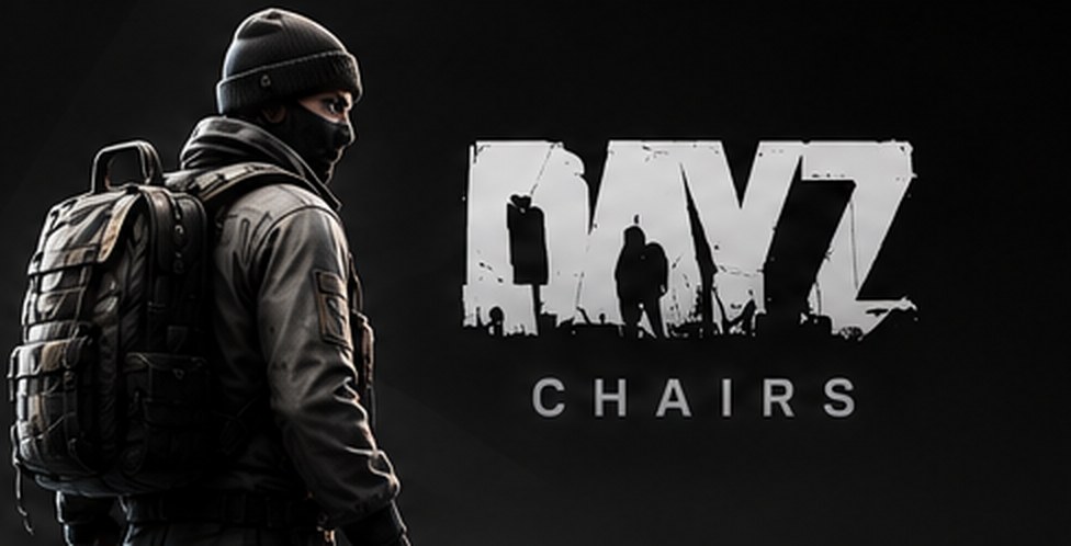 DayZ Chairs